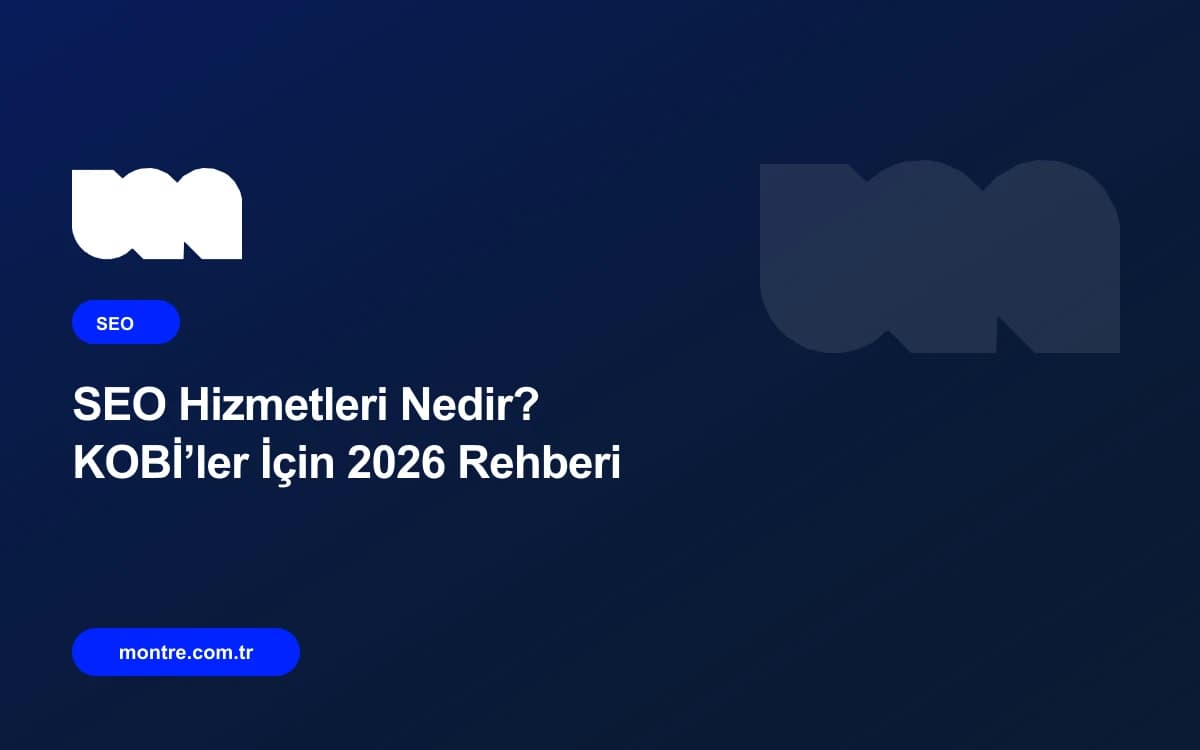 SEO Hizmetleri Nedir? KOBİ’ler İçin 2026 Rehberi